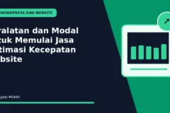 Peralatan dan Modal untuk Memulai Jasa Optimasi Kecepatan Website