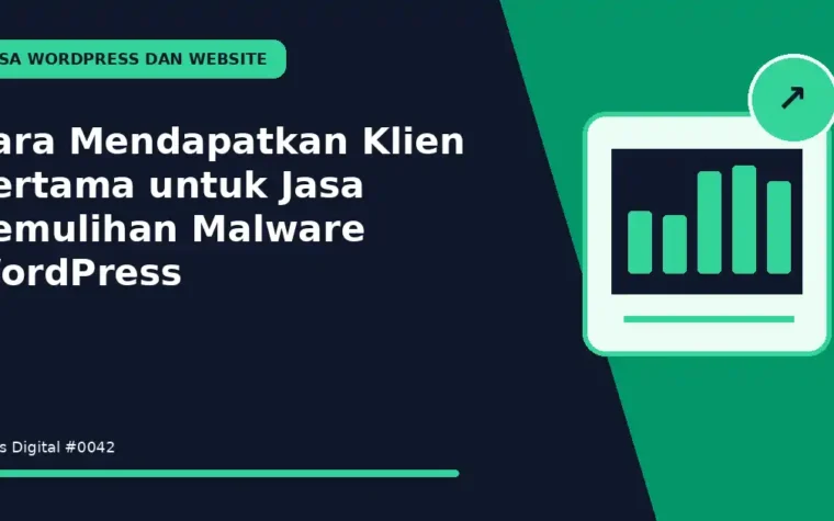 Cara Mendapatkan Klien Pertama untuk Jasa Pemulihan Malware WordPress