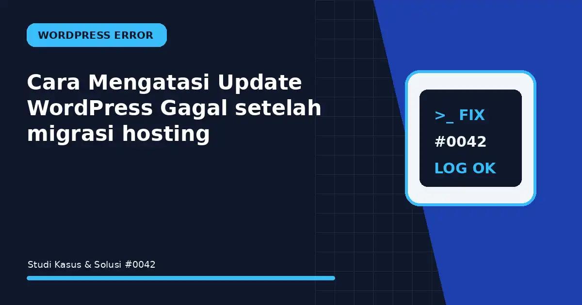 cara mengatasi update wordpress gagal setelah migrasi hosting