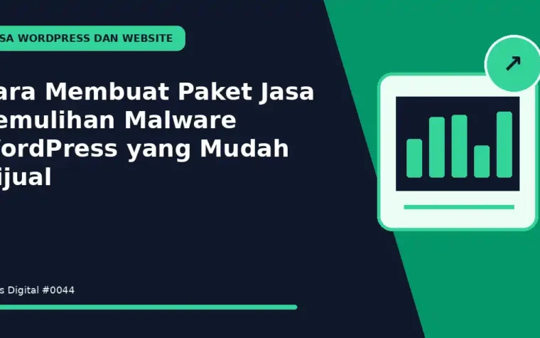 Cara Membuat Paket Jasa Pemulihan Malware WordPress yang Mudah Dijual