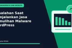Kesalahan Saat Menjalankan Jasa Pemulihan Malware WordPress