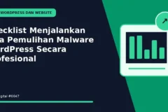 Checklist Menjalankan Jasa Pemulihan Malware WordPress Secara Profesional