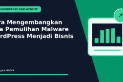 Cara Mengembangkan Jasa Pemulihan Malware WordPress Menjadi Bisnis