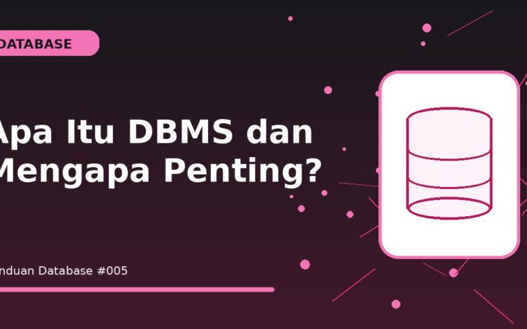 Apa Itu DBMS dan Mengapa Penting?