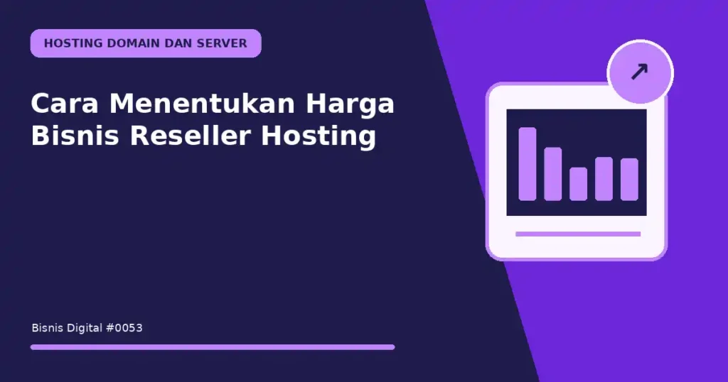 Cara Menentukan Harga Bisnis Reseller Hosting