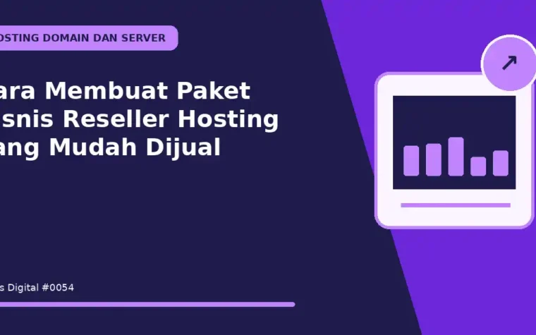 Cara Membuat Paket Bisnis Reseller Hosting yang Mudah Dijual