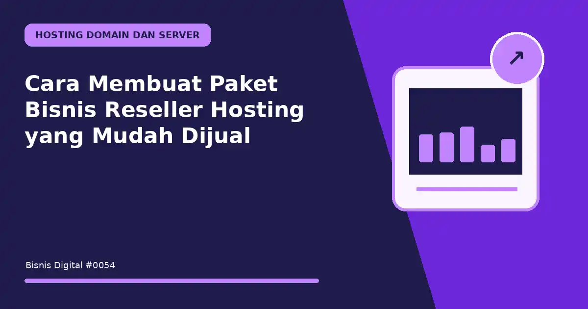 membuat paket bisnis reseller hosting yang mudah dijual