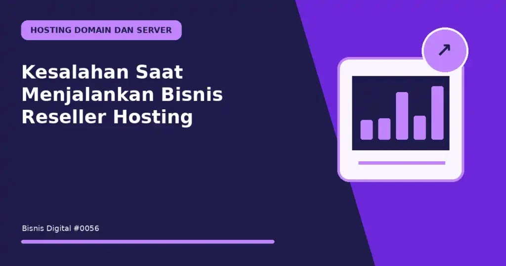 Kesalahan Saat Menjalankan Bisnis Reseller Hosting