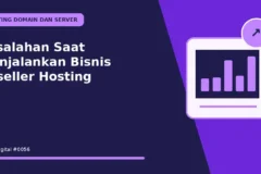 Kesalahan Saat Menjalankan Bisnis Reseller Hosting