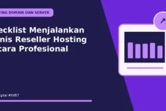 Checklist Menjalankan Bisnis Reseller Hosting Secara Profesional