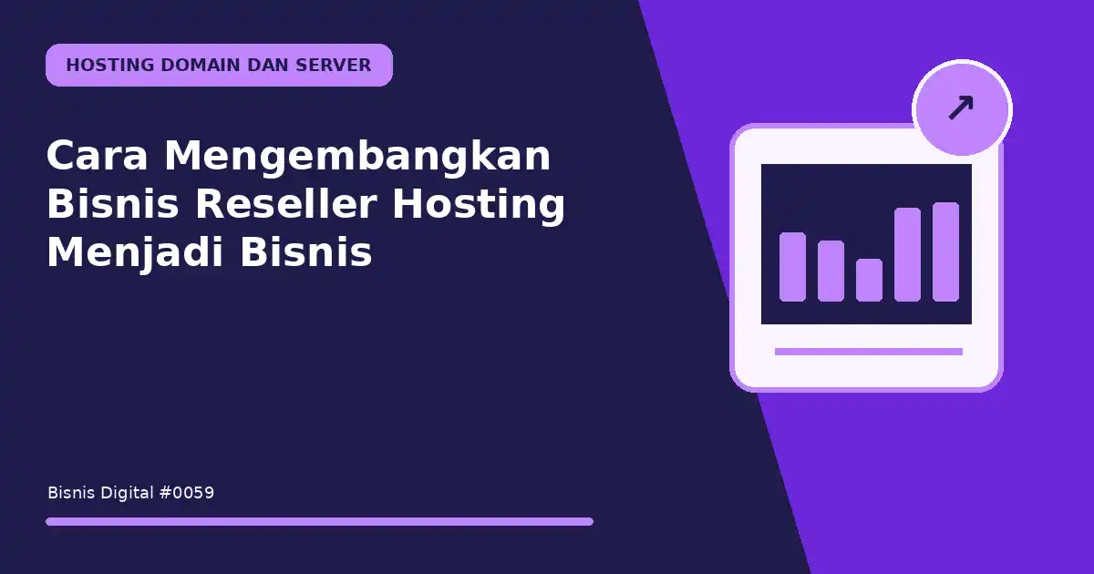 mengembangkan bisnis reseller hosting menjadi bisnis