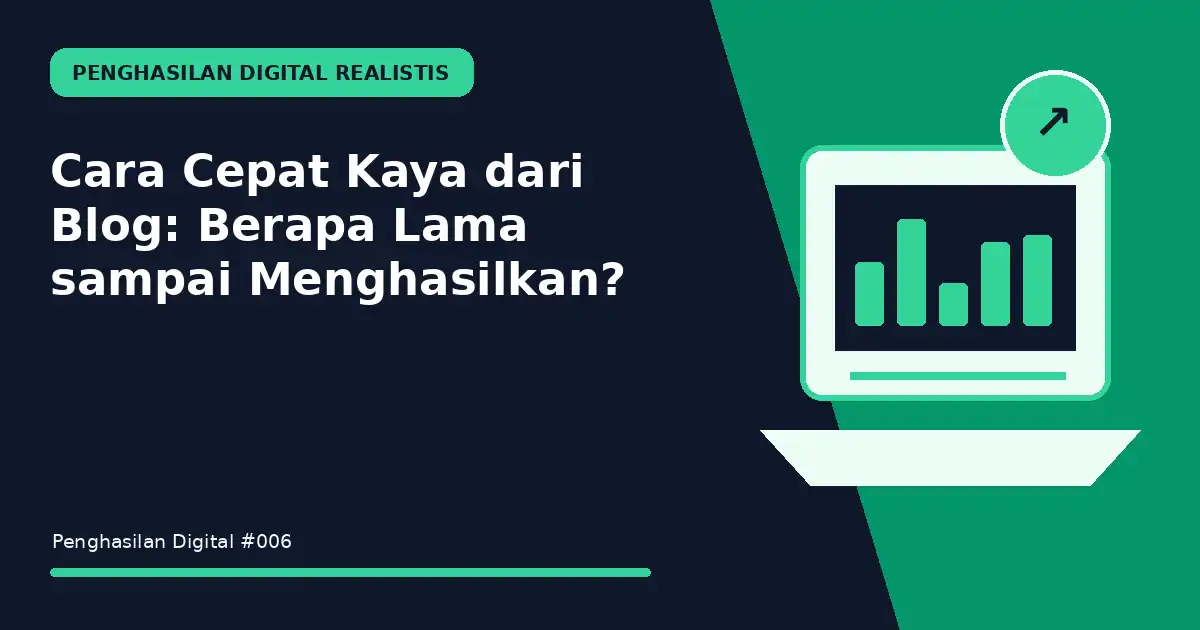cepat kaya dari blog berapa lama sampai menghasilkan