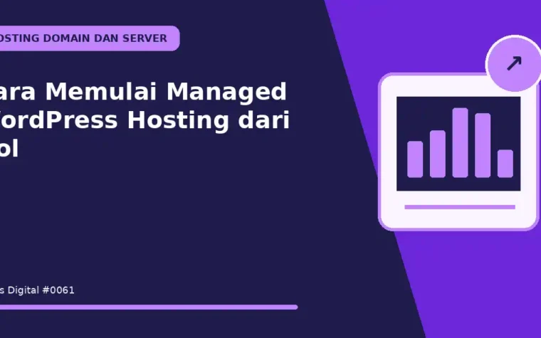 Cara Memulai Managed WordPress Hosting dari Nol