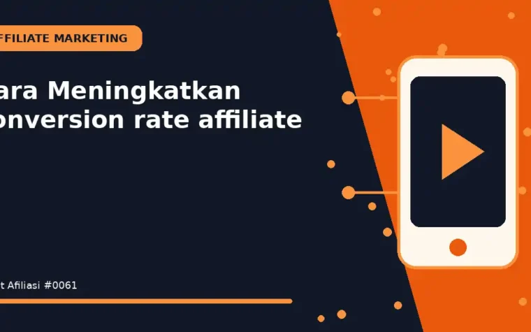 Cara Meningkatkan conversion rate affiliate