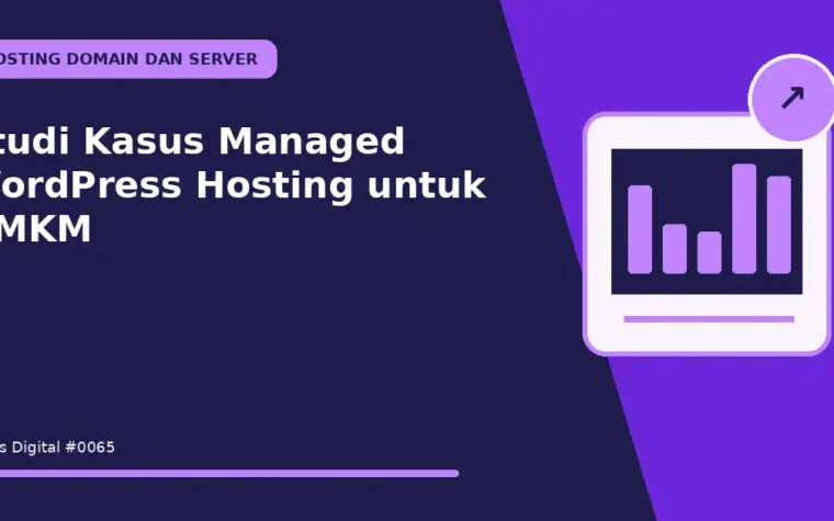 Studi Kasus Managed WordPress Hosting untuk UMKM