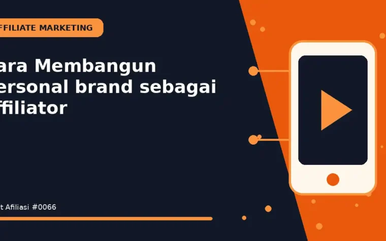 Cara Membangun personal brand sebagai affiliator