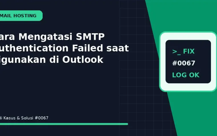 Cara Mengatasi SMTP Authentication Failed saat digunakan di Outlook