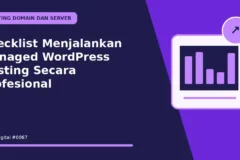Checklist Menjalankan Managed WordPress Hosting Secara Profesional