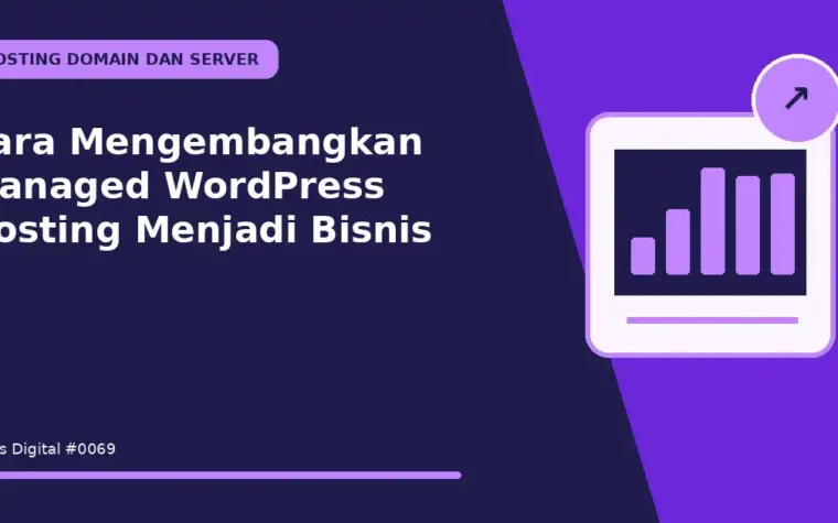 Cara Mengembangkan Managed WordPress Hosting Menjadi Bisnis