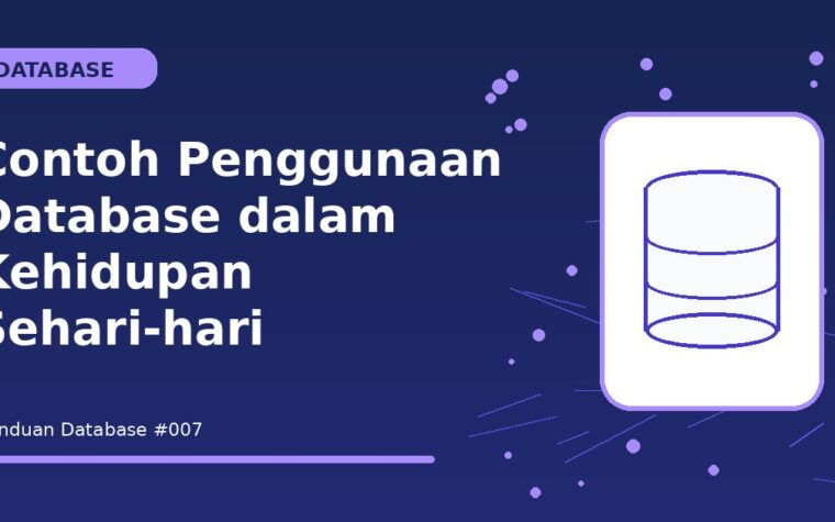 Contoh Penggunaan Database dalam Kehidupan Sehari-hari