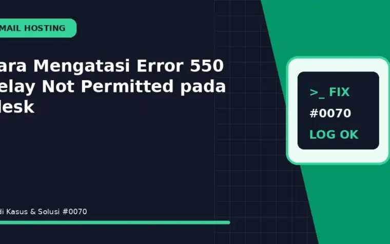 Cara Mengatasi Error 550 Relay Not Permitted pada Plesk