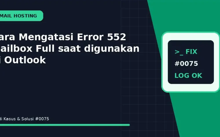 Cara Mengatasi Error 552 Mailbox Full saat digunakan di Outlook