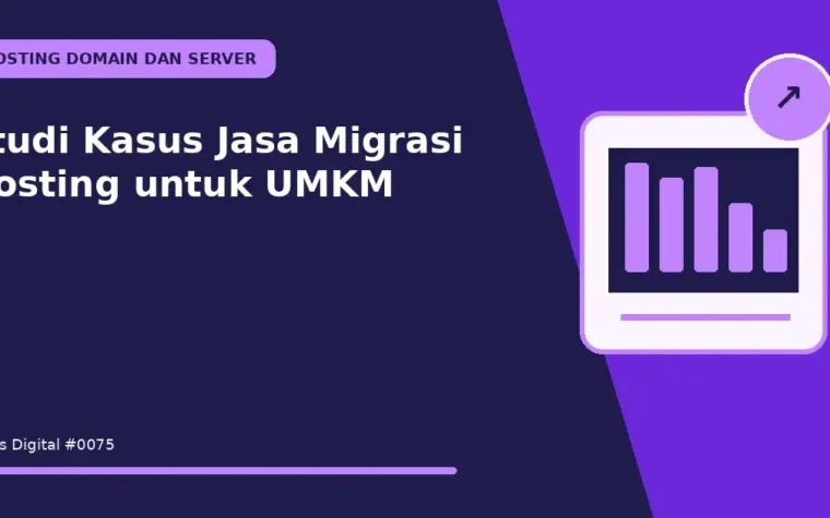 Studi Kasus Jasa Migrasi Hosting untuk UMKM