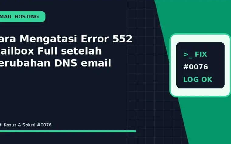 Cara Mengatasi Error 552 Mailbox Full setelah perubahan DNS email