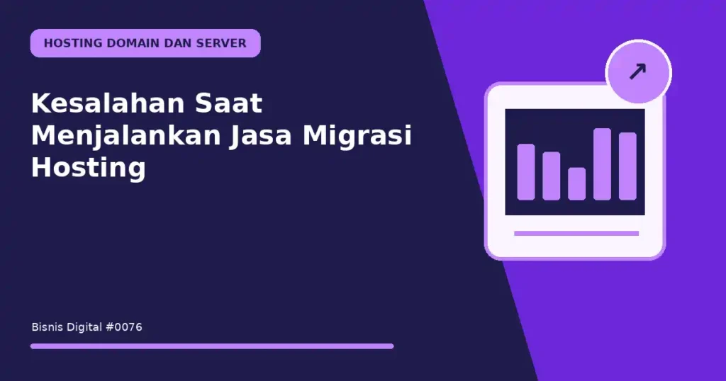 Kesalahan Saat Menjalankan Jasa Migrasi Hosting