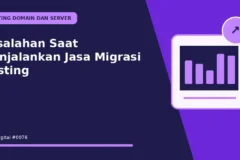 Kesalahan Saat Menjalankan Jasa Migrasi Hosting