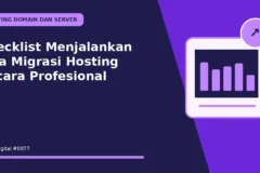 Checklist Menjalankan Jasa Migrasi Hosting Secara Profesional