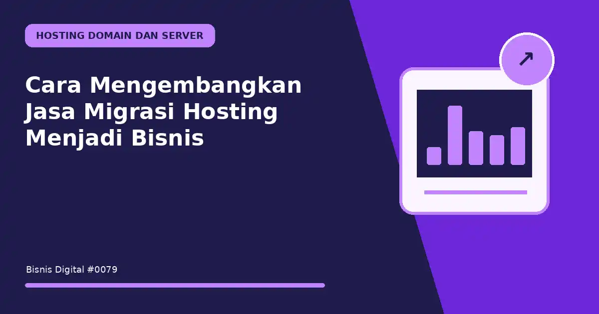 mengembangkan jasa migrasi hosting menjadi bisnis