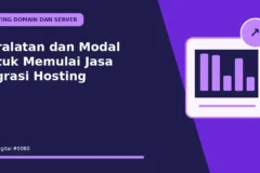Peralatan dan Modal untuk Memulai Jasa Migrasi Hosting