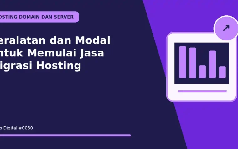 Peralatan dan Modal untuk Memulai Jasa Migrasi Hosting