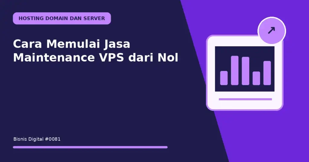 Cara Memulai Jasa Maintenance VPS dari Nol