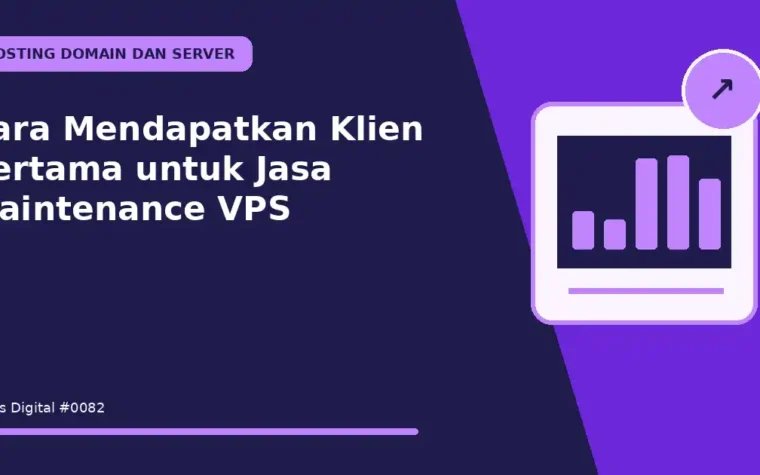 Cara Mendapatkan Klien Pertama untuk Jasa Maintenance VPS