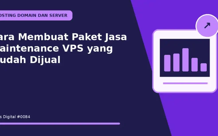 Cara Membuat Paket Jasa Maintenance VPS yang Mudah Dijual
