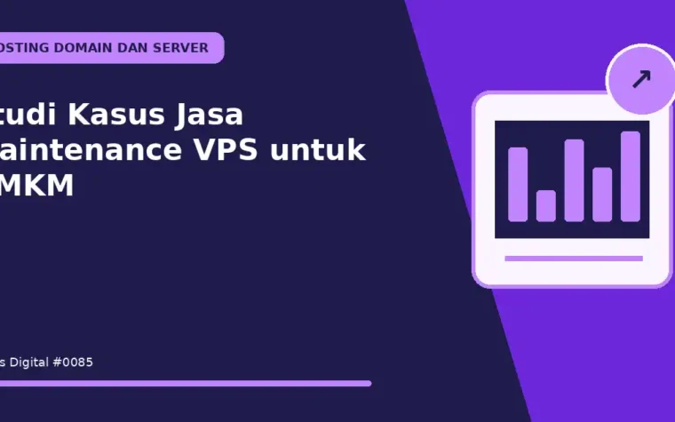 Studi Kasus Jasa Maintenance VPS untuk UMKM