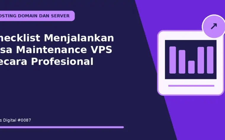 Checklist Menjalankan Jasa Maintenance VPS Secara Profesional