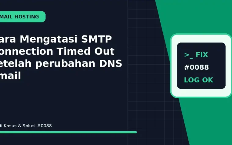 Cara Mengatasi SMTP Connection Timed Out setelah perubahan DNS email