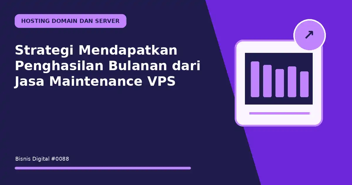 mendapatkan penghasilan bulanan dari jasa maintenance vps