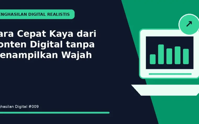 Cara Cepat Kaya dari Konten Digital tanpa Menampilkan Wajah