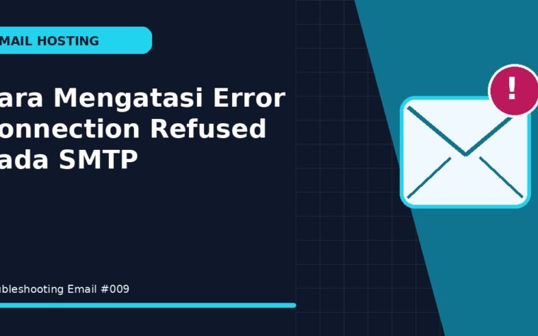 Cara Mengatasi Error Connection Refused pada SMTP