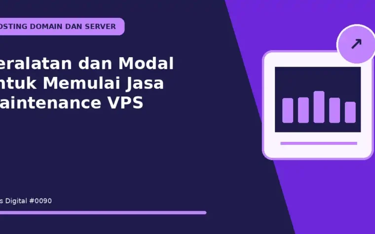Peralatan dan Modal untuk Memulai Jasa Maintenance VPS