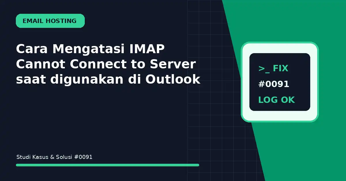 cara mengatasi imap cannot connect to server saat digunakan di outlook