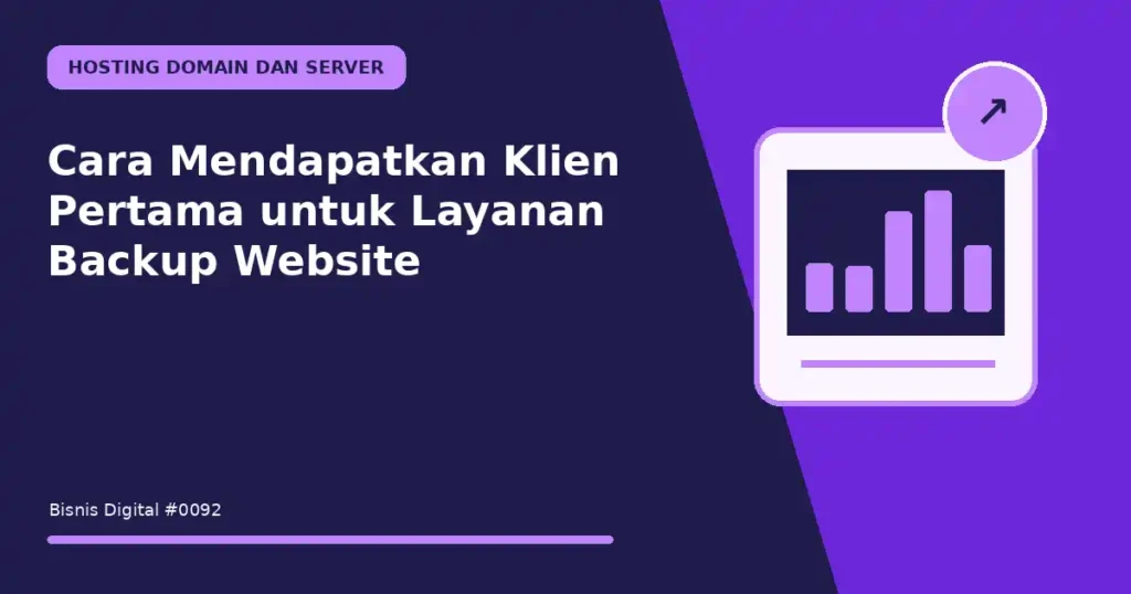 Cara Mendapatkan Klien Pertama untuk Layanan Backup Website