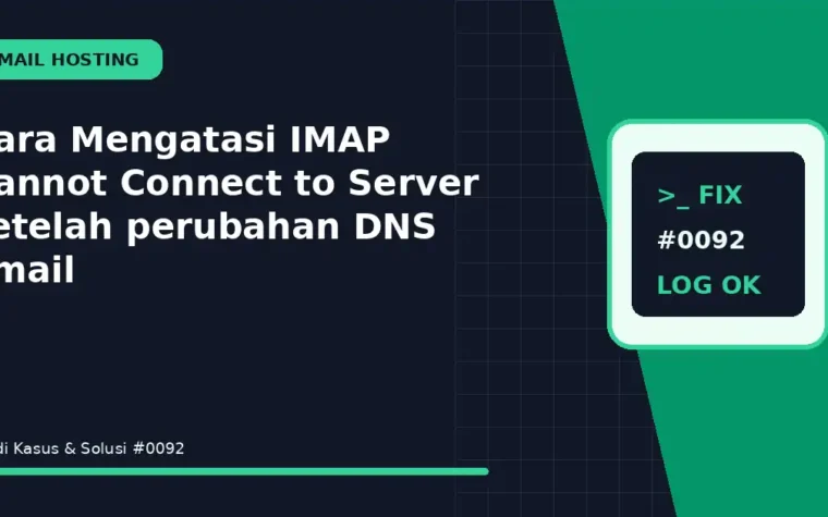 Cara Mengatasi IMAP Cannot Connect to Server setelah perubahan DNS email