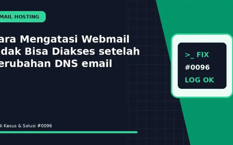 Cara Mengatasi Webmail Tidak Bisa Diakses setelah perubahan DNS email