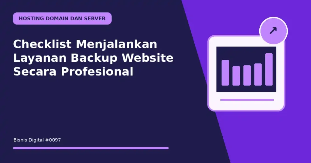 Checklist Menjalankan Layanan Backup Website Secara Profesional