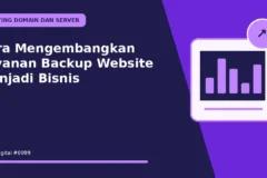 Cara Mengembangkan Layanan Backup Website Menjadi Bisnis